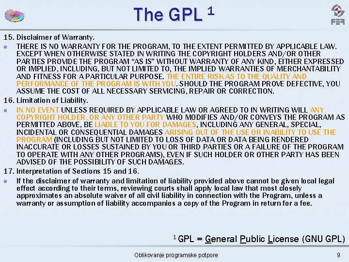 The GPL 1 15. Disclaimer of Warranty. n THERE IS NO WARRANTY FOR THE