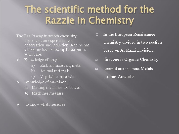 The scientific method for the Razzie in Chemistry The Razi’s way in search chemistry