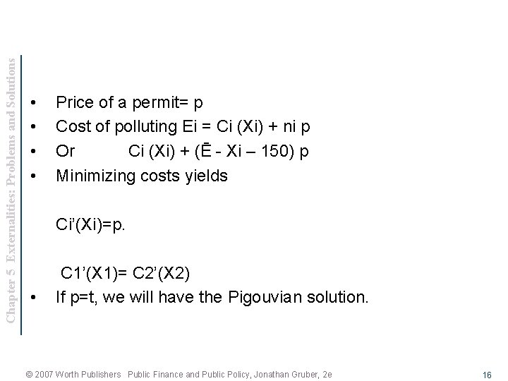 Chapter 5 Externalities: Problems and Solutions • • Price of a permit= p Cost