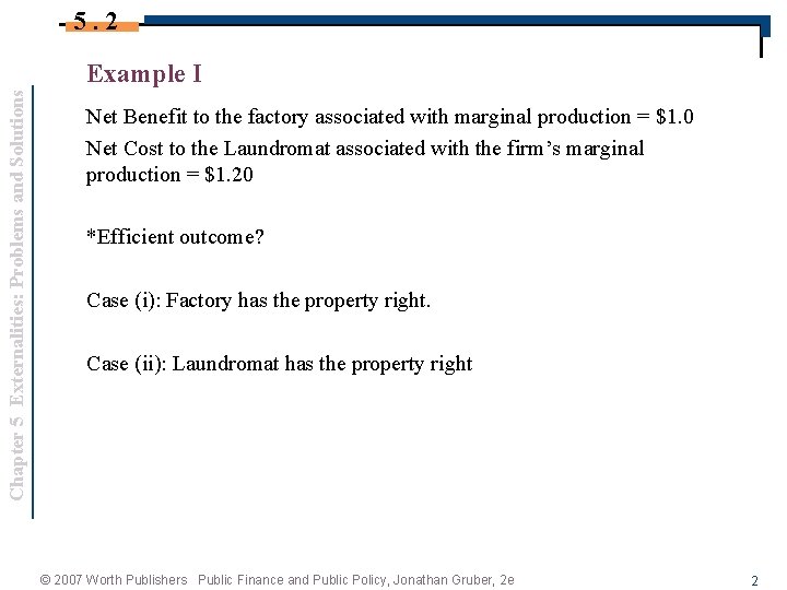 5. 2 Chapter 5 Externalities: Problems and Solutions Example I Net Benefit to the