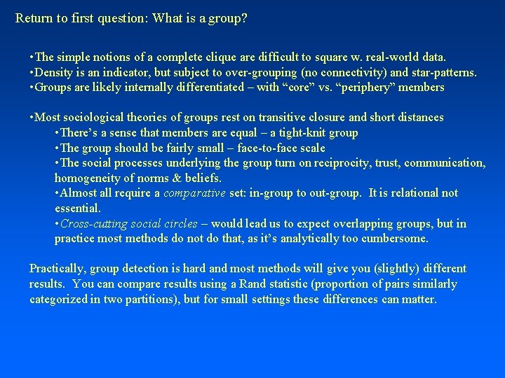 Return to first question: What is a group? • The simple notions of a