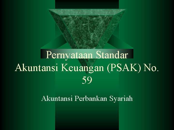 Pernyataan Standar Akuntansi Keuangan (PSAK) No. 59 Akuntansi Perbankan Syariah 