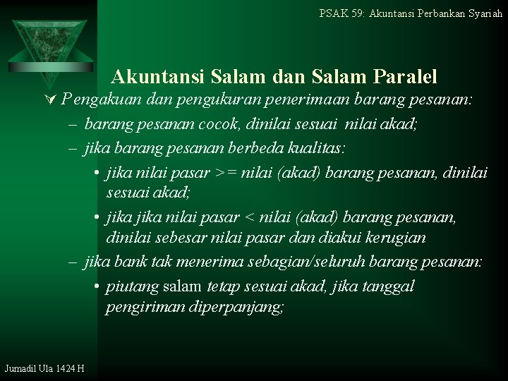 PSAK 59: Akuntansi Perbankan Syariah Akuntansi Salam dan Salam Paralel Ú Pengakuan dan pengukuran