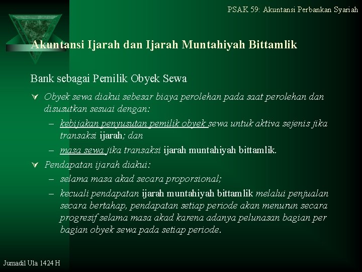PSAK 59: Akuntansi Perbankan Syariah Akuntansi Ijarah dan Ijarah Muntahiyah Bittamlik Bank sebagai Pemilik