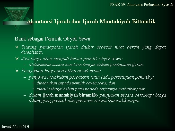 PSAK 59: Akuntansi Perbankan Syariah Akuntansi Ijarah dan Ijarah Muntahiyah Bittamlik Bank sebagai Pemilik