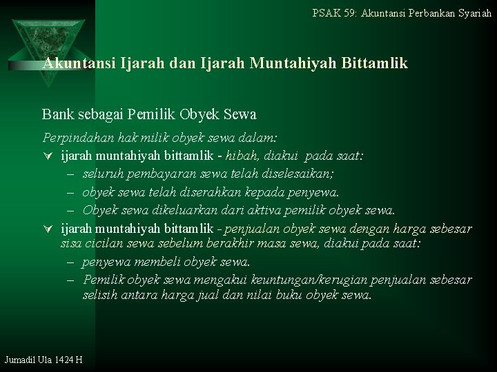 PSAK 59: Akuntansi Perbankan Syariah Akuntansi Ijarah dan Ijarah Muntahiyah Bittamlik Bank sebagai Pemilik