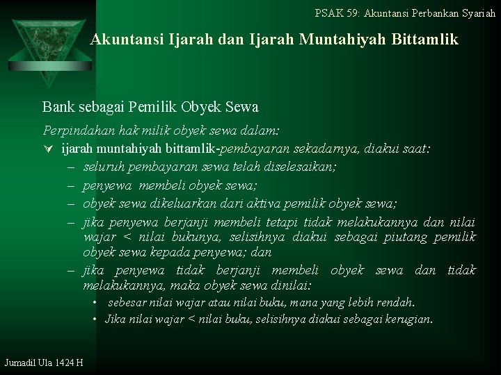 PSAK 59: Akuntansi Perbankan Syariah Akuntansi Ijarah dan Ijarah Muntahiyah Bittamlik Bank sebagai Pemilik