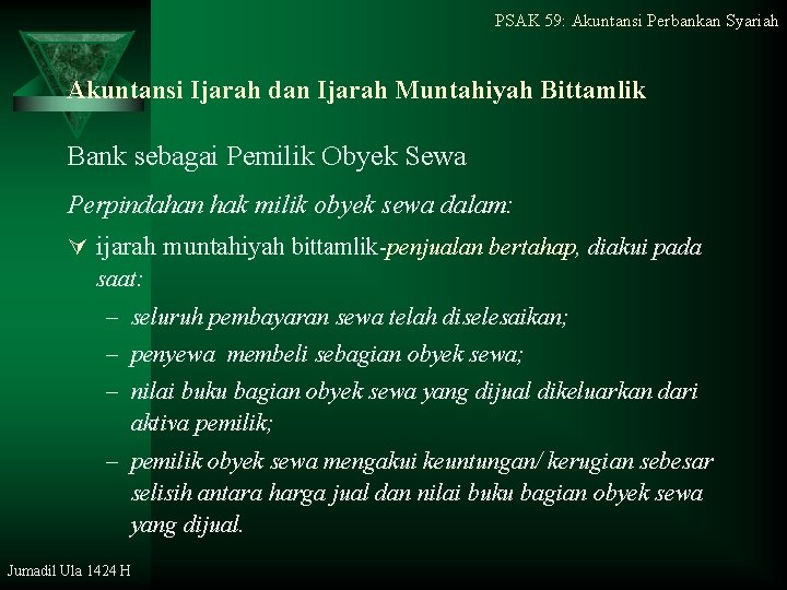 PSAK 59: Akuntansi Perbankan Syariah Akuntansi Ijarah dan Ijarah Muntahiyah Bittamlik Bank sebagai Pemilik