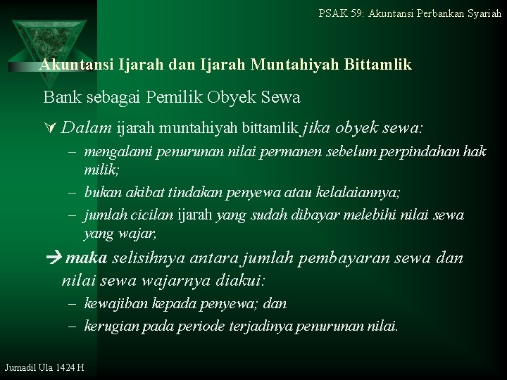 PSAK 59: Akuntansi Perbankan Syariah Akuntansi Ijarah dan Ijarah Muntahiyah Bittamlik Bank sebagai Pemilik