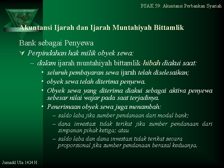 PSAK 59: Akuntansi Perbankan Syariah Akuntansi Ijarah dan Ijarah Muntahiyah Bittamlik Bank sebagai Penyewa