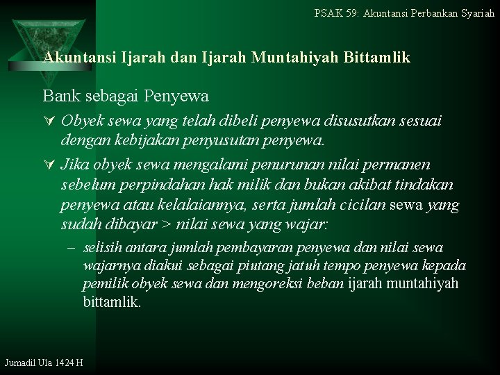 PSAK 59: Akuntansi Perbankan Syariah Akuntansi Ijarah dan Ijarah Muntahiyah Bittamlik Bank sebagai Penyewa