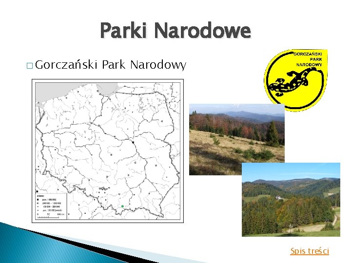 Parki Narodowe � Gorczański Park Narodowy Spis treści 