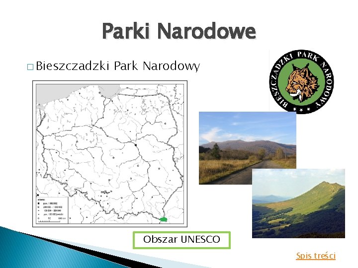 Parki Narodowe � Bieszczadzki Park Narodowy Obszar UNESCO Spis treści 