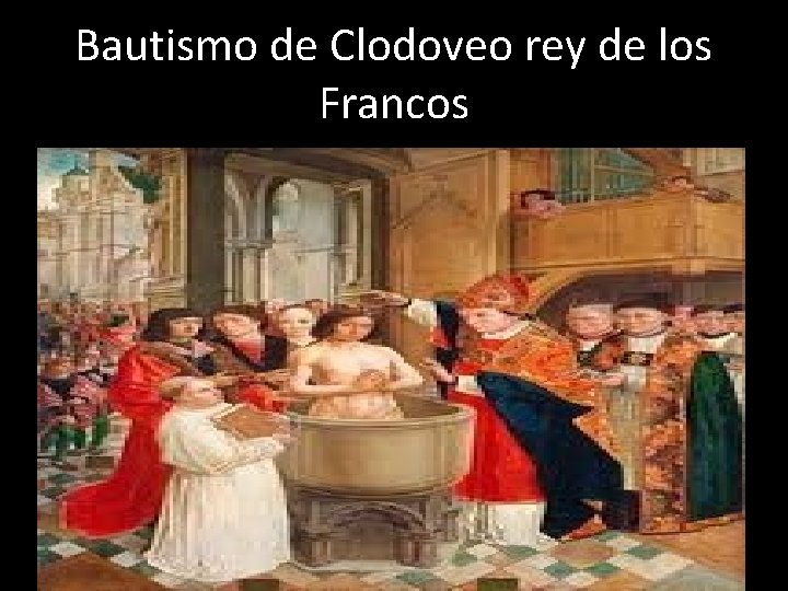 Bautismo de Clodoveo rey de los Francos 