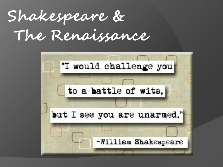 Shakespeare & The Renaissance 