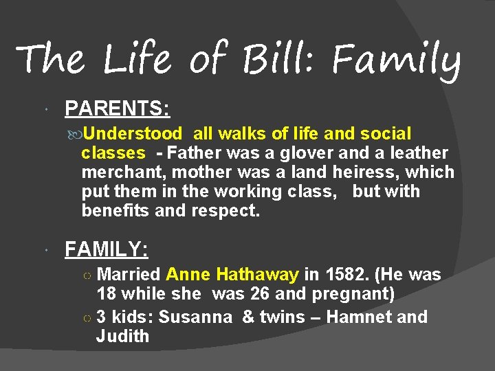 The Life of Bill: Family PARENTS: Understood all walks of life and social classes