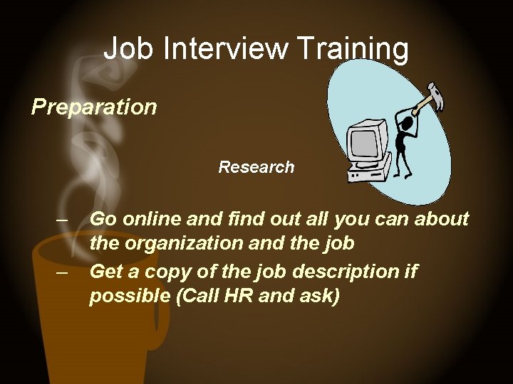 Job Interview Training Preparation Research – – Go online and find out all you