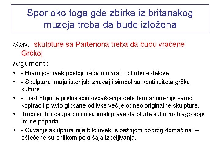 Spor oko toga gde zbirka iz britanskog muzeja treba da bude izložena Stav: skulpture