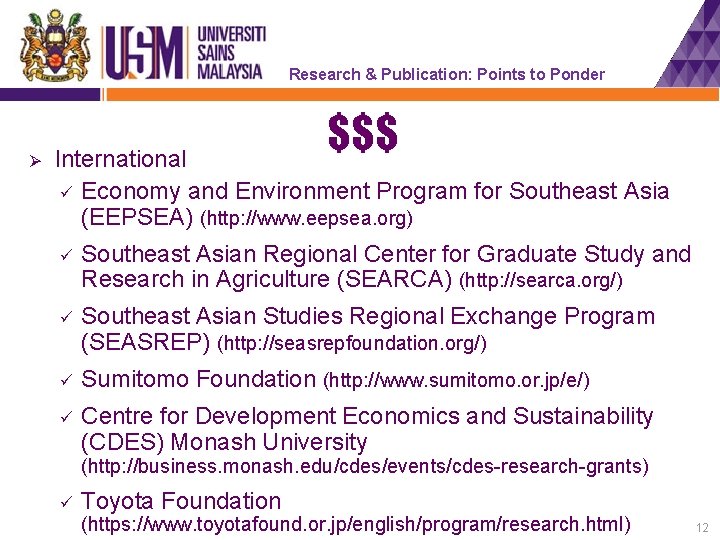Research & Publication: Points to Ponder Ø $$$ International Economy and Environment Program for