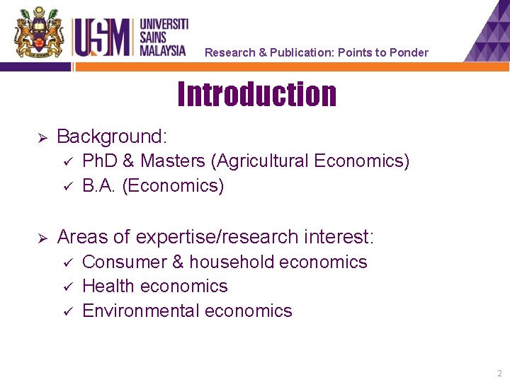 Research & Publication: Points to Ponder Introduction Ø Background: Ø Ph. D & Masters