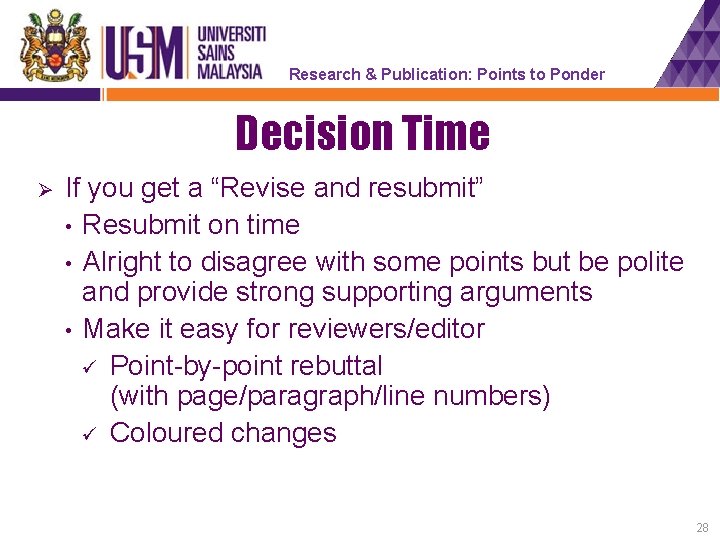 Research & Publication: Points to Ponder Decision Time Ø If you get a “Revise