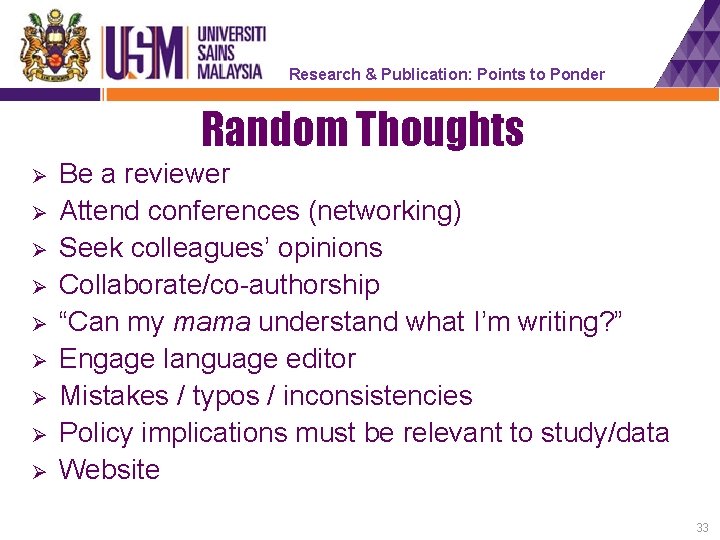 Research & Publication: Points to Ponder Random Thoughts Ø Ø Ø Ø Ø Be