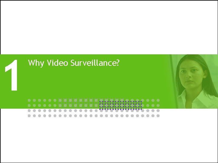 1 Why Video Surveillance? 3 | Market Dynamics of Business Critical Communications | June