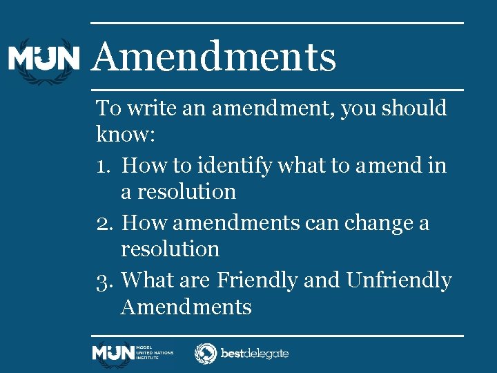 Amendments To write an amendment, you should know: 1. How to identify what to