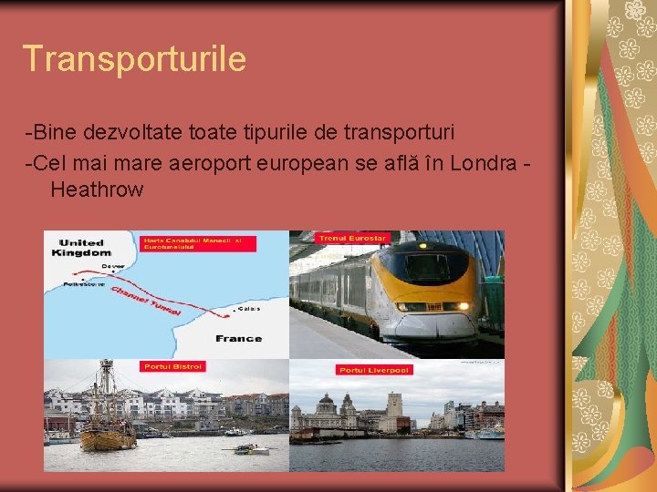 Transporturile -Bine dezvoltate toate tipurile de transporturi -Cel mai mare aeroport european se află