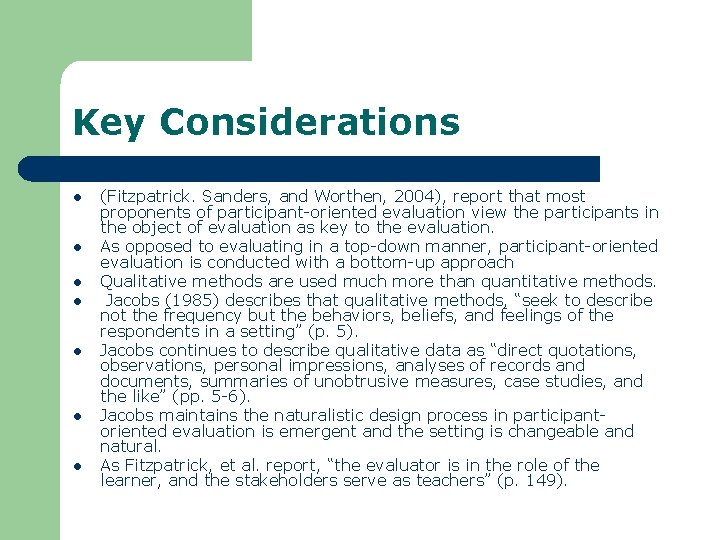 Key Considerations l l l l (Fitzpatrick. Sanders, and Worthen, 2004), report that most