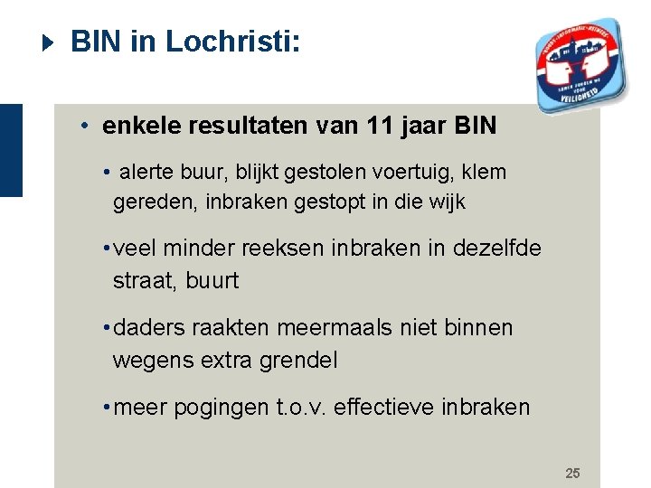 BIN in Lochristi: • enkele resultaten van 11 jaar BIN • alerte buur, blijkt