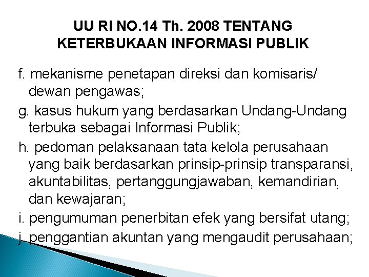 UU RI NO. 14 Th. 2008 TENTANG KETERBUKAAN INFORMASI PUBLIK f. mekanisme penetapan direksi