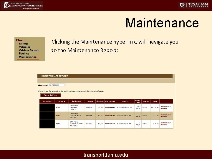Maintenance Clicking the Maintenance hyperlink, will navigate you to the Maintenance Report: transport. tamu.
