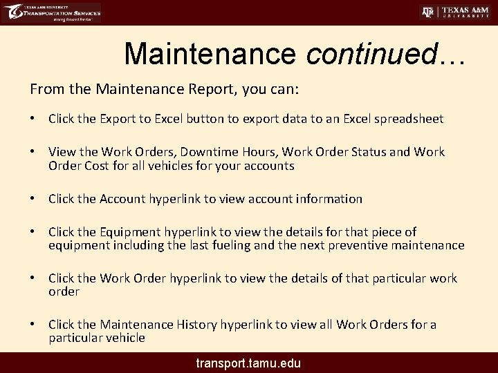 Maintenance continued… From the Maintenance Report, you can: • Click the Export to Excel