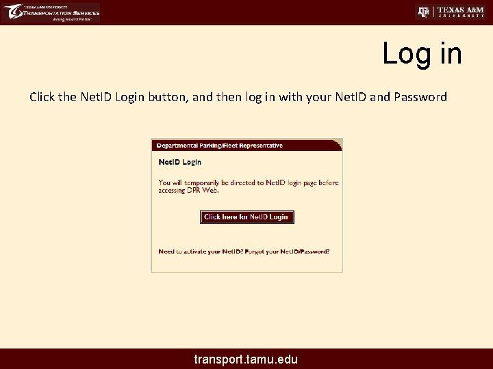 Log in Click the Net. ID Login button, and then log in with your