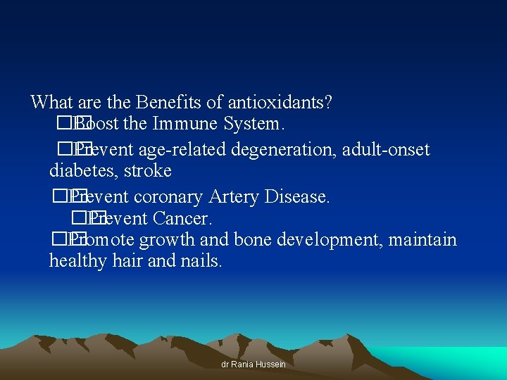 What are the Benefits of antioxidants? �� Boost the Immune System. �� Prevent age-related