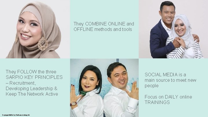They COMBINE ONLINE and OFFLINE methods and tools They FOLLOW the three SARPIO KEY