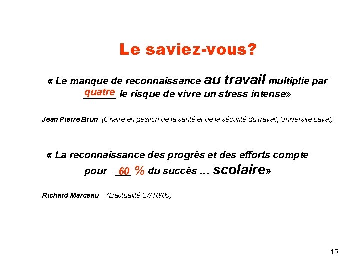 Le saviez-vous? « Le manque de reconnaissance au travail multiplie par quatre le risque