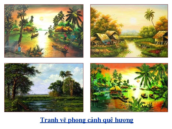 Tranh vẽ phong cảnh quê hương 