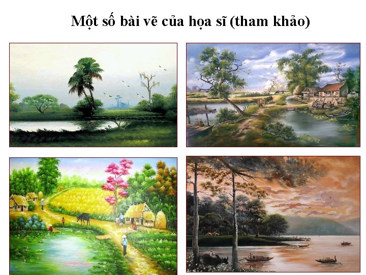 Một số bài vẽ của họa sĩ (tham khảo) 