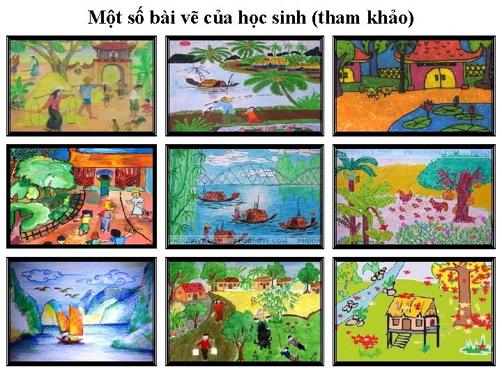 Một số bài vẽ của học sinh (tham khảo) 