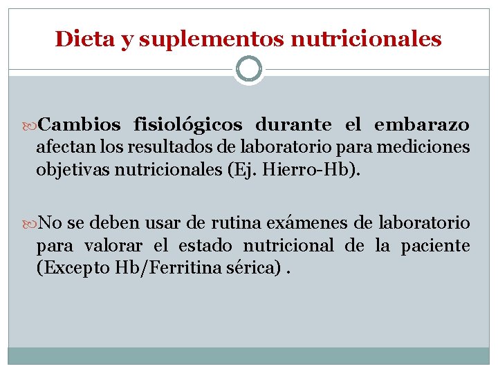 Dieta y suplementos nutricionales Cambios fisiológicos durante el embarazo afectan los resultados de laboratorio