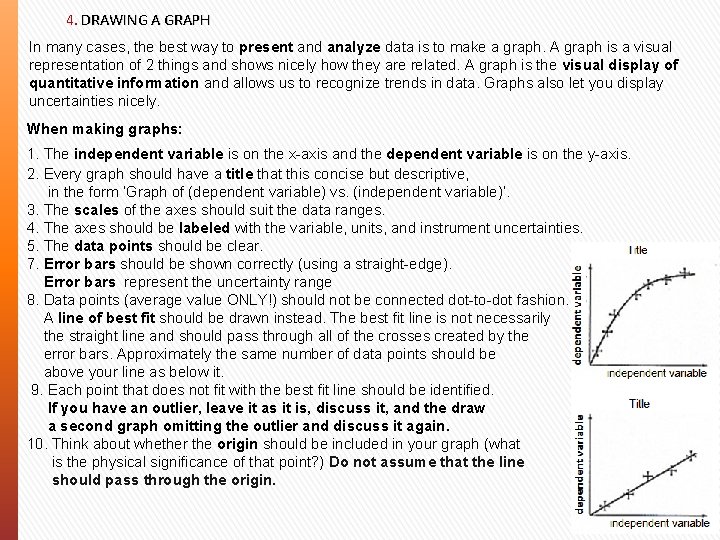 4. DRAWING A GRAPH In many cases, the best way to present and analyze