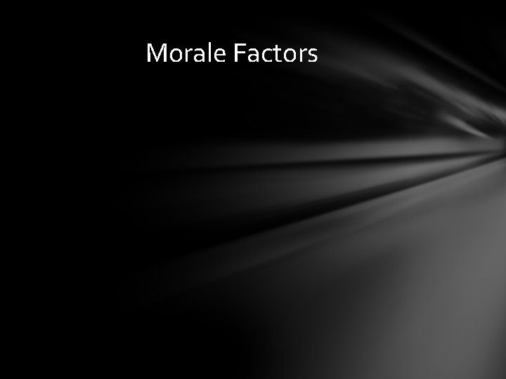 Morale Factors 