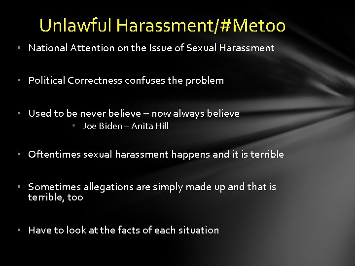 Unlawful Harassment/#Metoo • National Attention on the Issue of Sexual Harassment • Political Correctness