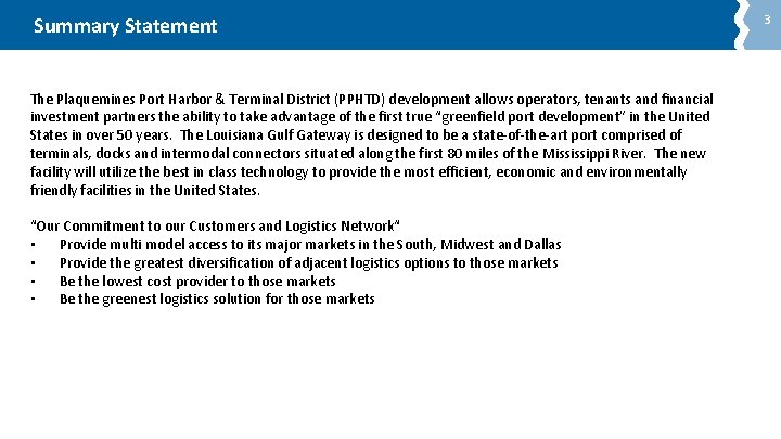 Summary Statement The Plaquemines Port Harbor & Terminal District (PPHTD) development allows operators, tenants