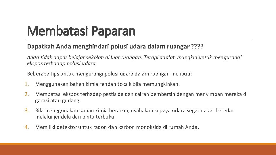 Membatasi Paparan Dapatkah Anda menghindari polusi udara dalam ruangan? ? Anda tidak dapat belajar