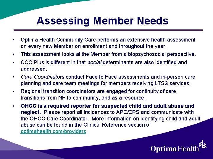 Assessing Member Needs • Optima Health Community Care performs an extensive health assessment on