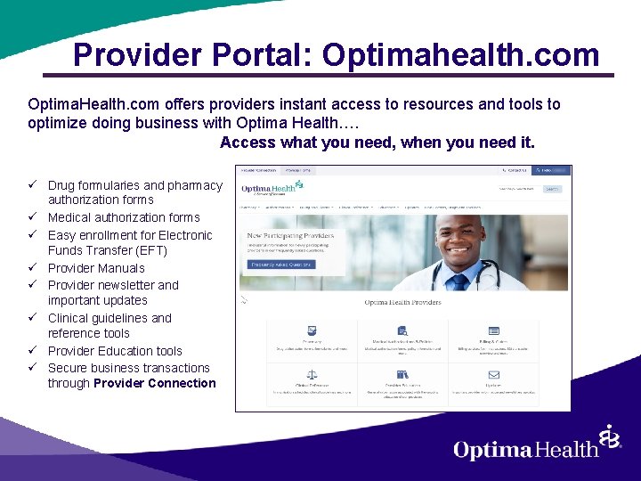 Provider Portal: Optimahealth. com Optima. Health. com offers providers instant access to resources and