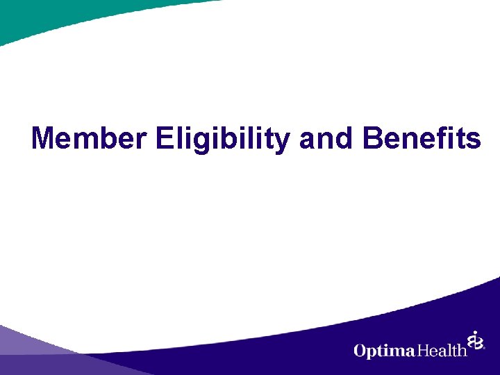 Member Eligibility and Benefits 